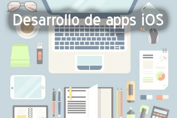 Desarrollo de aplicaciones iOS para iPhone y iPad