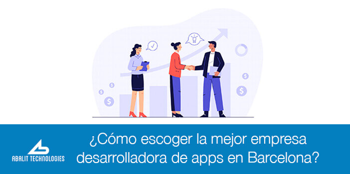 como escoger empresa de apps en barcelona, como escoger empresa desarrolladora de apps en barcelona,escoger empresa de apps en barcelona, escoger empresa desarrollo apps