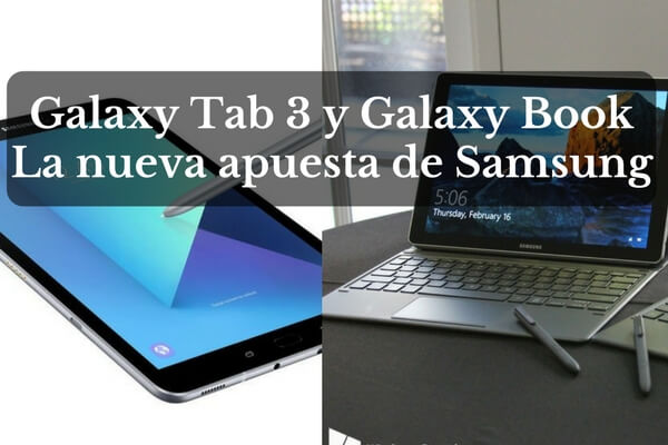 comparativa samsung galaxy tab s3 y galaxy book, diferencias samsung galaxy book y galaxy tab s3, comparativa galaxy tab s3 y galaxy book
