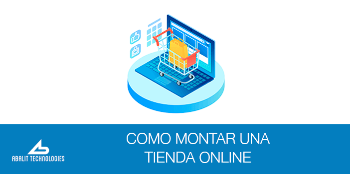 montar tienda online, tienda online, e-commerce, presencia en Internet de su negocio, iniciación al comercio electrónico