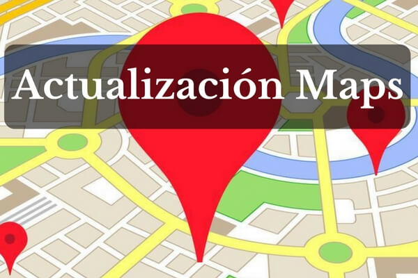 actualizacion google maps, actualizacion maps