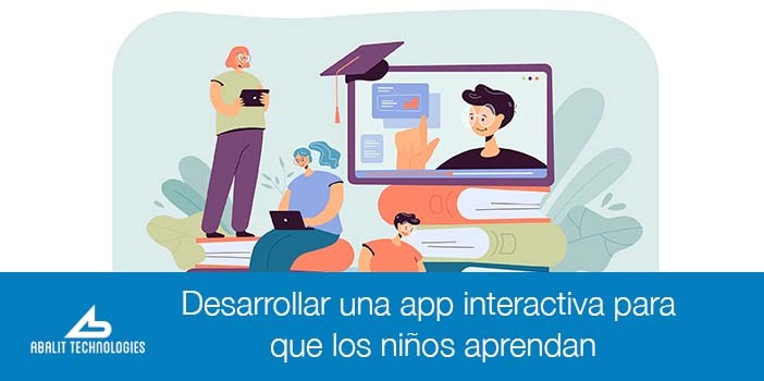 desarrollar, app, interactiva, educacion