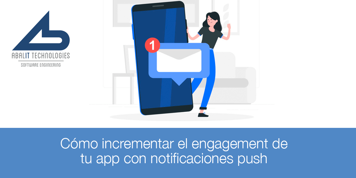 Cómo incrementar el engagement de tu app con notificaciones push, notificaciones push, desarrollo de app con notificaciones push