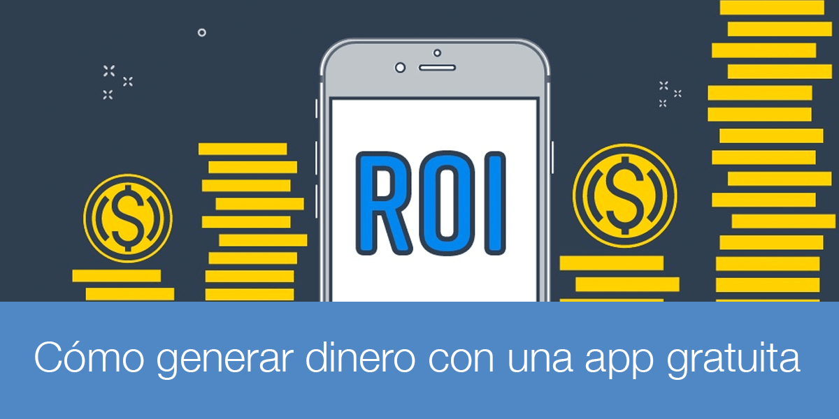 Cómo generar dinero con una app gratuita, generar dinero app, ganar dinero con app móvil