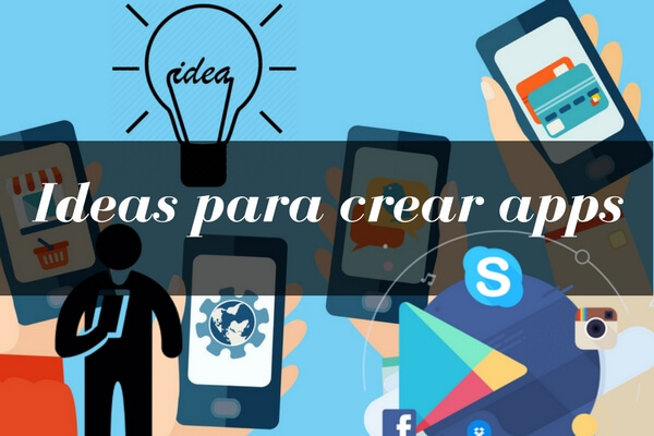 ideas crear apps